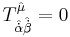 T^{\hat{\mu}}_{\hat{\dot{\alpha}}\hat{\dot{\beta}}} = 0