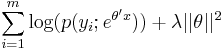 \sum_{i=1}^m \log(p(y_i;e^{\theta' x})) %2B \lambda ||\theta||^2