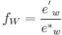  f_W = \frac {{e^'}_{w}} {{e^*}_{w}}  