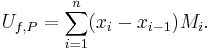 U_{f, P} = \sum_{i=1}^n (x_{i}-x_{i-1}) M_i . \,\!