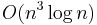 O(n^3\log{n})