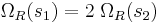  \; \Omega _ R (s_1) = 2 \; \Omega _ R (s_2) 