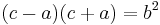 (c-a)(c%2Ba)=b^2