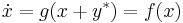 \dot{x} = g(x %2B y^*) = f(x) \,