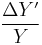  \frac{\Delta Y'}{Y} 