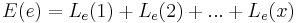 E(e) = L_e(1) %2B L_e(2) %2B ... %2B L_e(x)