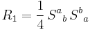 R_1 = \frac{1}{4} \, {S^a}_b \, {S^b}_a