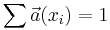 \sum \vec{a}(x_i) = 1\,\!