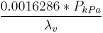 \frac{0.0016286 * P_{kPa}} {\lambda_v}