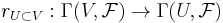 r_{U \subset V}�: \Gamma(V, \mathcal{F}) \to \Gamma(U, \mathcal{F})