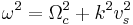 \omega^2=\Omega_c^2%2Bk^2v_s^2