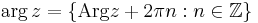 \arg{z}=\{\operatorname{Arg} z%2B2\pi n:n\in \mathbb Z\}