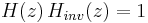 H(z) \, H_{inv}(z) = 1