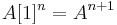 A[1]^n=A^{n %2B 1}