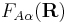 F_{A\alpha}(\mathbf{R})