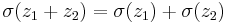 \sigma (z_1%2Bz_2)=\sigma(z_1)%2B\sigma(z_2)\,