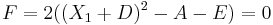 F = 2((X_1%2BD)^2-A-E) = 0