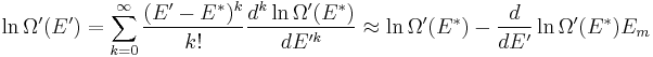 \ln \Omega'(E') = \sum_{k=0}^\infty \frac{(E' - E^\ast )^k }{k!} \frac{d^k \ln \Omega' (E^\ast)}{dE'^k}
 \approx \ln \Omega'(E^\ast) -  \frac{d}{dE'} \ln \Omega'(E^\ast) E_m