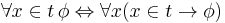 \forall x \in t\, \phi \Leftrightarrow \forall x ( x \in t \rightarrow \phi)