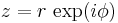 z=r\,\exp(i\phi)