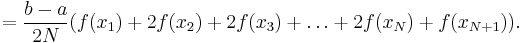 {}= \frac{b-a}{2N}(f(x_1) %2B 2f(x_2) %2B 2f(x_3) %2B \ldots %2B 2f(x_N) %2B f(x_{N%2B1})).