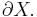 \partial X.