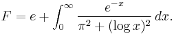 F = e %2B \int_0^\infty \frac{e^{-x}}{\pi^2 %2B (\log x)^2}\, dx.