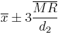 \overline{x} \pm 3\frac {\overline{MR}}{d_2}