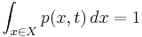 \int_{x \in X}p(x,t)\,dx = 1