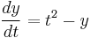 \frac{dy}{dt} = t^2 - y