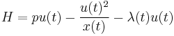 H = pu(t) - \frac{u(t)^2}{x(t)} - \lambda(t) u(t) 