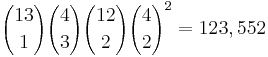 {13 \choose 1}{4 \choose 3}{12 \choose 2}{4 \choose 2}^2 = 123,552