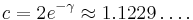 c = 2e^{-\gamma}\approx1.1229\ldots.