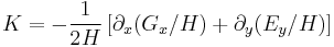  K=-{1\over 2H} \left[\partial_x(G_x/H) %2B\partial_y(E_y/H)\right]