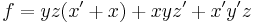  f = yz(x' %2B x) %2B xyz' %2B x'y'z \,