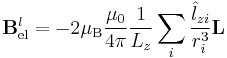 \mathbf{B}_\text{el}^l = -2\mu_\text{B}\dfrac{\mu_0}{4\pi}\dfrac{1}{L_z}\sum_i\dfrac{\hat{l}_{zi}}{r_i^3}\mathbf{L}