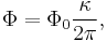 
\Phi = \Phi_0 \frac{\kappa}{2\pi},
