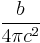 \frac{b}{4\pi c^2}