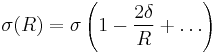 \sigma(R)=\sigma \left(1-\frac{2\delta}{R}%2B\ldots \right)