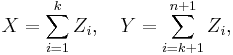  X = \sum_{i=1}^{k} Z_i, \quad Y = \sum_{i=k%2B1}^{n%2B1} Z_i,