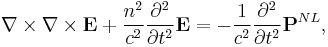 
\nabla \times \nabla \times \mathbf{E} %2B \frac{n^2}{c^2}\frac{\partial^2}{\partial t^2}\mathbf{E}
= -\frac{1}{c^2}\frac{\partial^2}{\partial t^2}\mathbf{P}^{NL},
