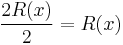  \frac{2R(x)}{2} = R(x) 