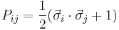  P_{ij} = \frac{1}{2}(\vec{\sigma}_i\cdot\vec{\sigma}_j%2B1)