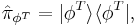 \hat{\pi}_{\phi^T}= |\phi^T\rang\lang\phi^T|, 