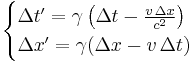 \begin{cases}
\Delta t' = \gamma \left(\Delta t - \frac{v \,\Delta x}{c^{2}} \right) \\
\Delta x' = \gamma (\Delta x - v \,\Delta t)\,
\end{cases}