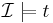 \mathcal{I} \models t