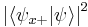 \left\vert \langle \psi_{x%2B} \vert \psi \rangle \right\vert ^2