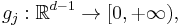 g_{j}�: \mathbb{R}^{d - 1} \to [0, %2B \infty),