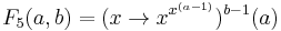 F_5(a, b) = (x \to x^{x^{(a-1)}})^{b-1}(a)