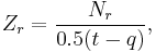 Z_r = \frac{N_r}{0.5(t-q)},
